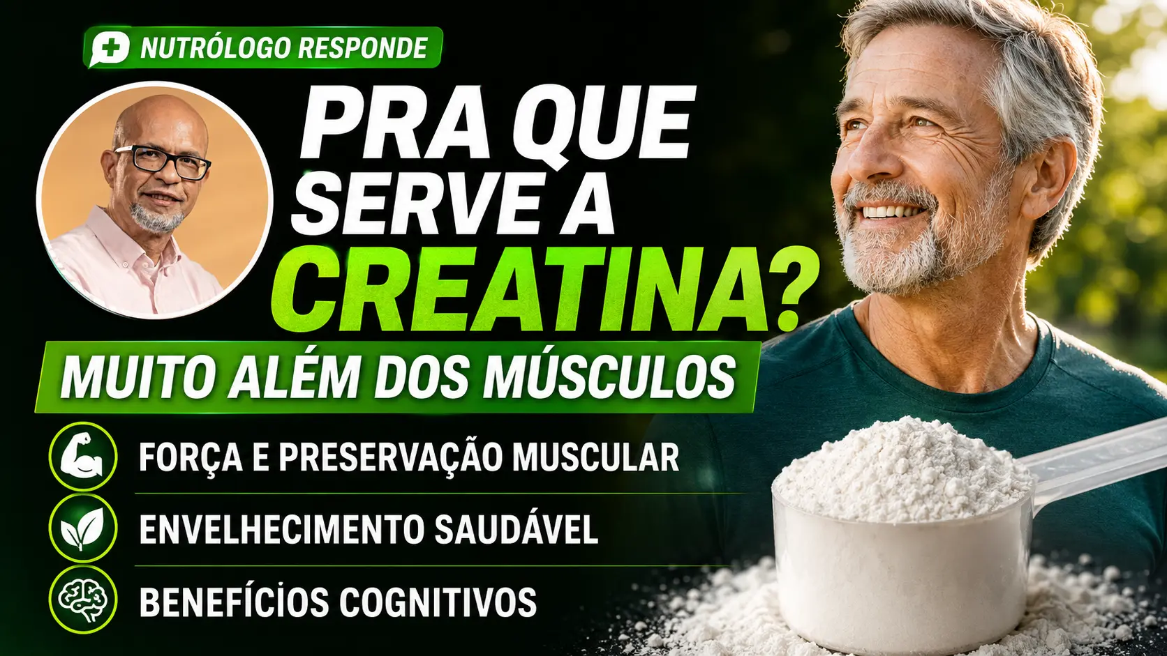 Dr. Noé Alvarenga ao lado de um homem idoso ativo e de um scoop de creatina, em imagem sobre benefícios da creatina para músculos, envelhecimento saudável e cognição